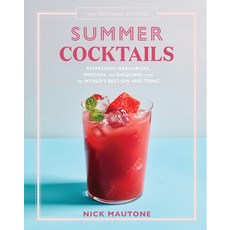 The Artisanal Kitchen: Summer Cocktails: Refreshing Margaritas Mimosas and Daiquiris and the World... 精裝版, Artisan Publishers, 英文