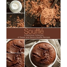 (英文圖書) Souffle: A Delicious Collection of Sweet and Savory Souffle Recipes 平裝版, Createspace Independent Pub..., 英文