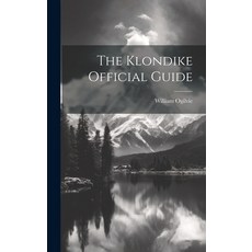(英文圖書) The Klondike Official Guide 精裝版, Legare Street Press, 英文