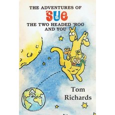 (英文圖書)The Adventures of Sue the Two Headed 'Roo and You 平裝版, Tom Richards, 英文