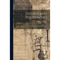(英文圖書) Initials and Pseudonyms: A Dictionary of Literary Disguises 平裝版, Legare Street Press, 英文