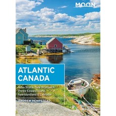 Moon Atlantic Canada: Nova Scotia New Brunswick Prince Edward Island Newfoundland & Labrador 平裝版, Moon Travel, 英文
