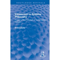 Introduction to Systems Philosophy: Toward a New Paradigm of Contemporary Thought 精裝版, Routledge, 英文