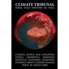 (英文圖書) Climate Tribunal: The Fossil Fuels Industry on Trial 平裝版, Lulu.com, 英文
