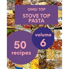 (英文圖書) OMG! Top 50 Stove Top Pasta Recipes Volume 6: Save Your Cooking Moments with Stove Top Pasta ... 平裝版, Independently Published, 英文