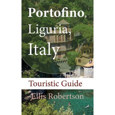 (英文圖書) Portofino Liguria Italy: Touristic Guide 平裝版, Independently Published, 英文