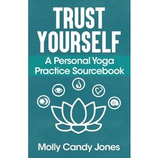 (英文圖書) Trust Yourself: A Personal Yoga Practice Sourcebook 平裝版, Santosha Press, 英文