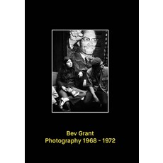 Bev Grant: Photography 1968-1972 精裝版, Osmos, 英文