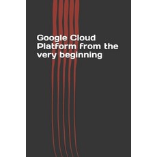(英文圖書) Google Cloud Platform from the very beginning 平裝版, Independently Published, 英文