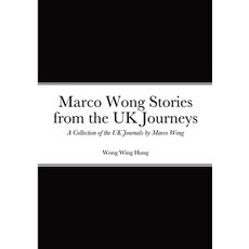 (英文圖書)Marco Wong Stories from the UK Journeys - A Collection of the UK Journals by Mar... 平裝版, Lulu.com, 英文