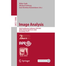 (英文圖書) Image Analysis: 23rd Scandinavian Conference Scia 2023 Sirkka Finland April 18-21 2023 ... 平裝版, Springer, 英文