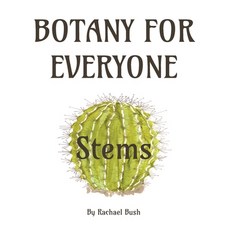 (英文圖書) Botany for Everyone: Stems 平裝版, September Roberts LLC, 英文