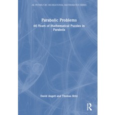 (英文圖書) Parabolic Problems: 60 Years of Mathematical Puzzles in Parabola 精裝版, A K PETERS, 英文