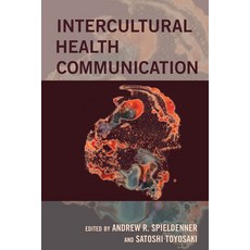 Intercultural Health Communication 平裝版, Peter Lang Inc., International Academic Publi, 英文