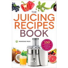 (英文圖書) Juicing Recipes Book: 150 Healthy Recipes to Unleash Nutritional Power 平裝版, Mendocino Press, 英文
