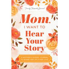 (英文圖書) Mom I Want to Hear Your Story (Expanded Edition): A Mother's Guided Journal to... 平裝版, 英文
