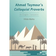(英文圖書) Ahmad Taymour's Colloquial Proverbs; An English Translation 精裝版, Peter Lang Us, 英文