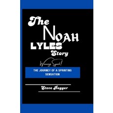 (英文圖書) The Noah Lyles Story: The Journey of a Sprinting Sensation 平裝版, Independently Published, 英文