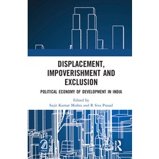 (英文圖書) Displacement Impoverishment and Exclusion: Political Economy of Development in India 精裝版, Routledge, 英文