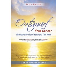 (英文圖書) Outsmart Your Cancer: Alternative Non-Toxic Treatments That Work (Third Edition) 平裝版, Thoughtworks Publishing, 英文