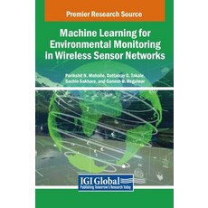 (英文圖書) Machine Learning for Environmental Monitoring in Wireless Sensor Networks 精裝版, IGI Global, 英文