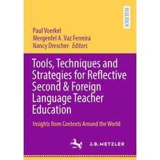 (英文圖書) Tools Techniques and Strategies for Reflective Second & Foreign Language Teacher Education: ... 平裝版, J.B. Metzler, 英文