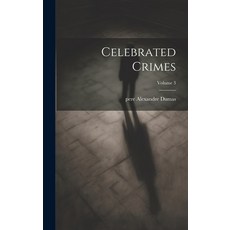 (英文圖書) Celebrated Crimes; Volume 3 精裝版, Legare Street Press, 英文