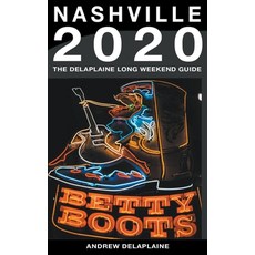 Nashville - The Delaplaine 2020 Long Weekend Guide 平裝版, Gramercy Park Press, 英文