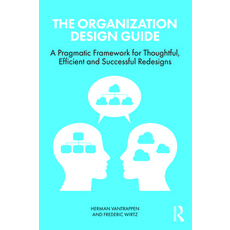 (英文圖書) The Organization Design Guide: A Pragmatic Framework for Thoughtful Efficient and Successful... 平裝版, Routledge, 英文