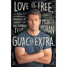 (英文圖書) Love Is Free. Guac Is Extra.: How Vulnerability Empowerment and Curiosity Built an Unstoppa... 平裝版, Lioncrest Publishing, 英文