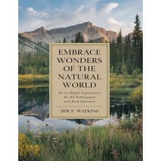 (英文圖書) Embrace the Wonders of the Natural World: An In-Depth Exploration for All Enthu... 平裝版, Independently Published, 英文