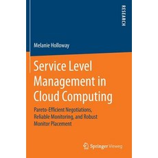 (英文圖書) Service Level Management in Cloud Computing: Pareto-Efficient Negotiations Reliable Monitori... 平裝版, Springer Vieweg, 英文