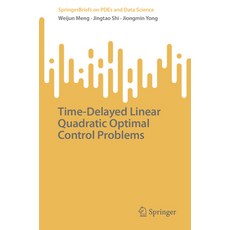 (英文圖書) Time-Delayed Linear Quadratic Optimal Control Problems 平裝版, Springer, 英文
