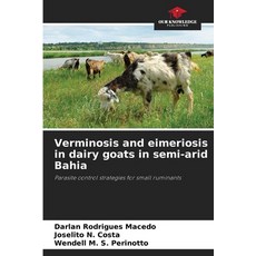 (英文圖書) Verminosis and eimeriosis in dairy goats in semi-arid Bahia 平裝版, Our Knowledge Publishing, 英文