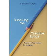 (英文圖書) Surviving the Creative Space: Teamwork Techniques for Designers 平裝版, Bloomsbury Visual Arts, 英文