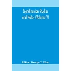 Scandinavian studies and Notes (Volume V) 平裝版, Alpha Edition, 英文
