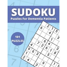 Sudoku Puzzles For Dementia Patients: 101 Puzzles Easy for Adults Grandparents And Seniors. 平裝版, Independently Published, 英文