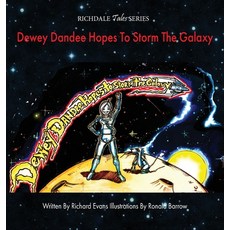 (英文圖書) Dewey Dandee Hopes To Storm The Galaxy 精裝版, Leeds Press Corp., 英文