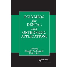 Polymers for Dental and Orthopedic Applications 平裝版, CRC Press, 英文