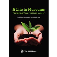 (英文圖書) A Life in Museums: Managing Your Museum Career 平裝版, American Alliance of Museums, 英文