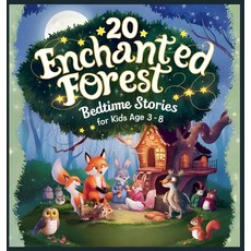 (英文圖書)20 Enchanted Forest Bedtime Stories For Kids Age 3 - 8 精裝版, Children Book Hub, 英文