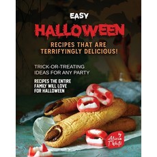 (英文圖書) Easy Halloween Recipes That Are Terrifyingly Delicious!: Trick-or-Treating Ideas for Any Party 平裝版, Independently Published, 英文