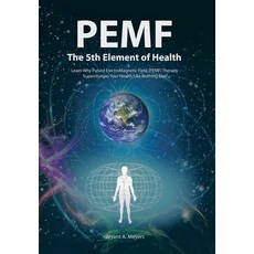 (英文圖書) PEMF - The Fifth Element of Health: Learn Why Pulsed Electromagnetic Field (PEMF) Therapy Sup... 精裝版, Balboa Press, 英文