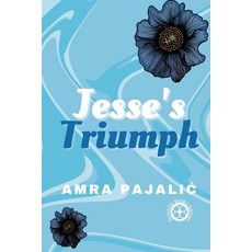 (英文圖書) Jesse's Triumph 平裝版, Pishukin Press, 英文