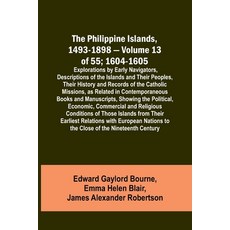 (英文圖書) The Philippine Islands 1493-1898 - Volume 13 of 55; 1604-1605; Explorations by Early Navigat... 平裝版, Alpha Edition, 英文