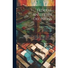 (英文圖書) Federal Antitrust Decisions: Adjudicated Cases And Opinions Of Attorneys General Arising Unde... 精裝版, Legare Street Press, 英文