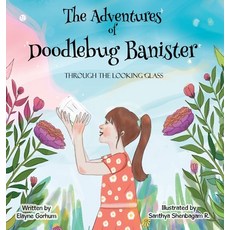 (英文圖書)The Adventures of Doodlebug Banister - through the looking glass 精裝版, Elayne Gorhum, 英文