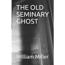 The Old Seminary Ghost 平裝版, Independently Published, 英文