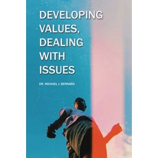 (英文圖書)Developing Values Dealing with Issues 平裝版, Dorrance Publishing Co., 英文