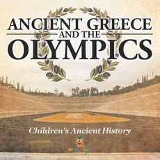 (英文圖書)Ancient Greece and The Olympics Children's Ancient History 平裝版, Baby Professor, 英文